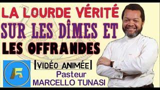 POURQUOI LES DÎMES ET LES OFFRANDES SONT-ELLES NÉCESSAIRES | Pasteur MARCELLO Tunasi (Très sérieux!)