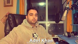 Adel Khan Song Ay Shokh 2022