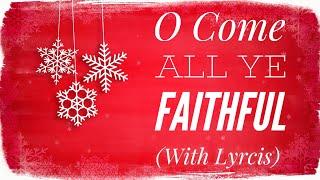 O Come All Ye Faithful (with lyrics) - BEAUTIFUL Christmas carol hymn