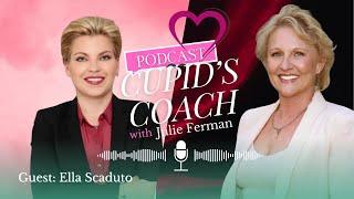 Ella Scaduto on Cupid's Coach Podcast with Julie Ferman #171