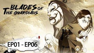 MULTI SUB | Blades of the Guardians EP01 - EP06 Full Version