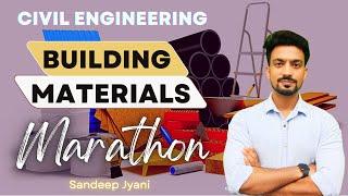 Building Materials Marathon | Civil Engineering |  Sandeep Jyani | GATE | ESE | SSC JE |