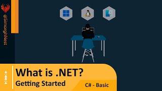 C# Tutorial - Basic - 001 - What is  .NET?