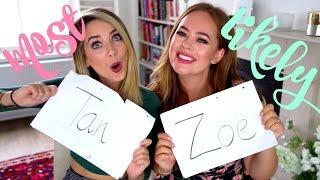 Most Likely To : Tanya Edition | Zoella