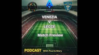 Relegation Battle: Venezia vs. Lecce | Serie A Match Preview