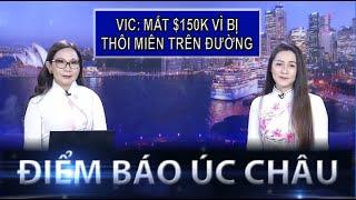 ĐIỂM BÁO ÚC - 07/01/2025 - VIC: MẤT $150K VÌ BỊ THÔI MIÊN TRÊN ĐƯỜNG