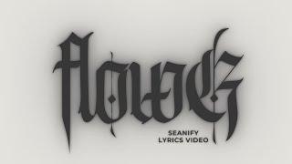 FlowG | Seanify | Lyrics Video