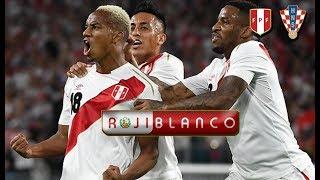 Perú 2 - Croacia 0 | Amistoso Internacional | Fecha FIFA