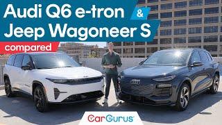 Luxury EVs Go Head to Head | 2025 Jeep Wagoneer S vs 2025 Audi Q6 e-tron