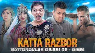 KATTA RAZBOR / SATTOROVLAR OILASI 46-QISM