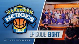 Hardwood Heroes: Episode 8 - March 9, 2025