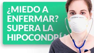 ¿Te da miedo enfermar? Supera la hipocondría y ansiedad