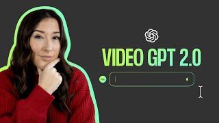 VIDEO GPT 2.0 NEWEST UPDATE