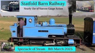 Statfold Barn Railway - Spectacle of Steam - March 2025 - Nearly an hour of Narrow Gauge action!