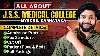 JSS Medical College, Mysore, Karnataka Review | MBBS Admission, Neet Low Rank, Fees, Campus Tour