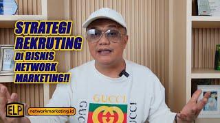 STRATEGI REKRUTING DI BISNIS NETWORK MARKETING!