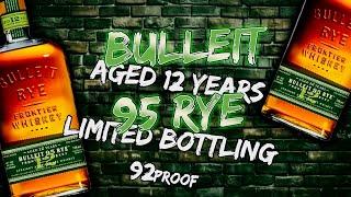 It’s BACK?! Bulleit 12 Year Rye whiskey review