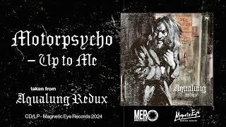 Motorpsycho - Up to Me [Official Single]