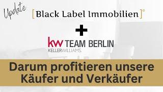 Black Label Immobilien + Keller Williams Team Berlin! Das sind deine Vorteile!