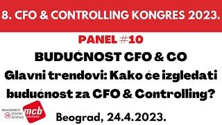 8. CFO & CONTROLLING KONGRES 2023. Panel #10: BUDUĆNOST CFO & CO