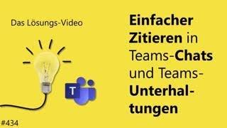 Das #Lösungsvideo 434: Einfacher Zitieren in Teams-Chats und Teams-Unterhaltungen