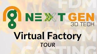 NextGEN 3DTech -  Virtual Factory Tour