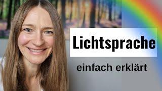 Was ist Lichtsprache und wer kann sie sprechen!? 