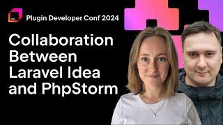 A Story of Collaboration: The Laravel Idea Plugin and PhpStorm by Adel Faizrakhmanov and Tania Goral