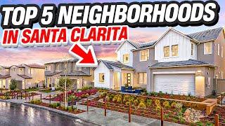 Top 5 Neighborhoods in Santa Clarita | This is Where You Want to Move!