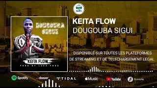 KEITA FLOW DOUGOUBA SIGUU