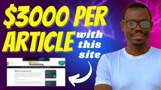 This Site Will Pay You up to $3000 Per Article | Websites That Pay You to Write Blog Posts