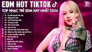 Có Một Người Vẫn Đợi Remix  Top 15 Bản EDM Tiktok Gây Nghiện - BXH Nhạc Trẻ Remix Hay Nhất 2024