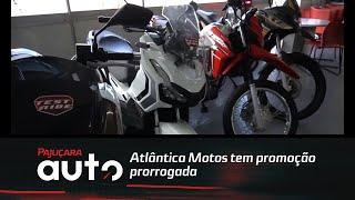 Atlântica Motos tem promoção prorrogada