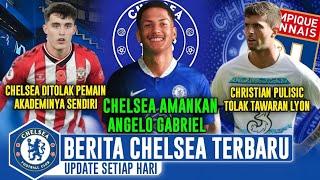 BERITA CHELSEA TERBARU - CHELSEA GAET ANGELO GABRIEL  CHELSEA DITOLAK PEMAIN AKADEMINYA SENDIRI