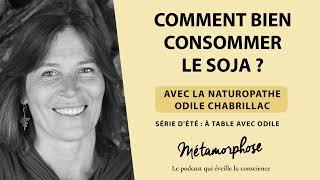 Comment bien consommer le soja ? Avec la naturopathe Odile Chabrillac