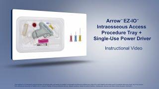 The Arrow™ EZ-IO™ Intraosseous Access Procedure Tray