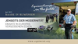 Raabe in Rumänien, Folge 30, Teil 1 – Equiwentcamps "in the fields"