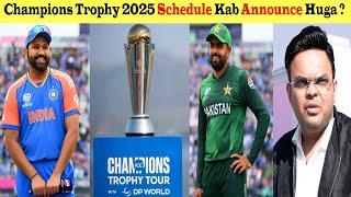 Champions Trophy 2025 Schedule Kab Announce Huga ?