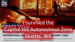 I survived the Capitol Hill Autonomous Zone (CHAZ) in Seattle Washington