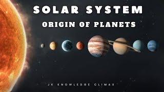 Origin of Planets in solar system