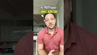 The truth about living abroad ️ #lifeabroad #livingabroad #shorts