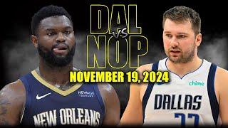 Dallas Mavericks vs New Orleans Pelicans Full Game Highlights - November 19 | 2024-25 NBA Season