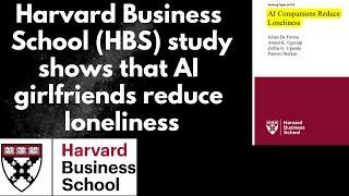 New Harvard Business School study shows that AI girlfriends reduce loneliness  - Audio Podcast