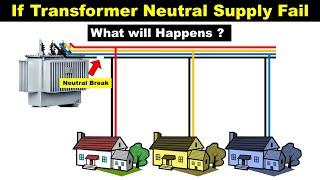 What Will Happen if Transformer Neutral Supply Brake @TheElectricalGuy