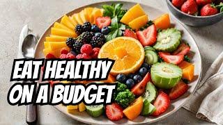 Healthy Eating on a Budget: Unlock the Secrets!