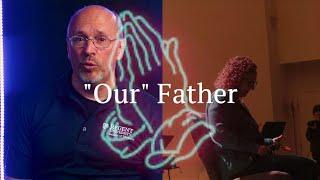 "Our" Father - Evangel Online June 25, 2023