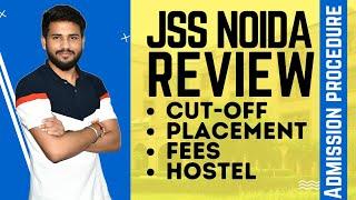 Jss Noida Review | Admission Procedure | Cut-Offs | Placement  | Fees | Direct Admission