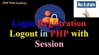 Login | Registration | Logout in PHP with Session