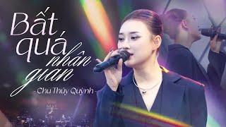 LK BẤT QUÁ NHÂN GIAN, NÊN CHỜ HAY NÊN QUÊN - CHU THUÝ QUỲNH | hát live đặc biệt triệu view