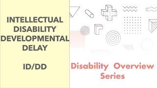 Overview of Intellectual and Developmental Disabilities